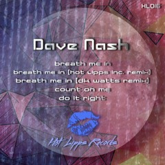 Breathe Me In EP (Incl. Hot Lipps Inc. & DK Watts Remixes) - [clips] - HotLippsRecords - [H6016]