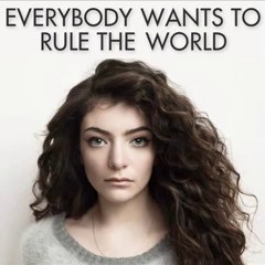 Lorde - Everybody Wants To Rule The World (Uppercrust Bootleg)(PREVIEW)