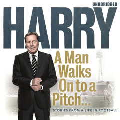 A Man Walks Onto A Pitch by Harry Redknapp (Audiobook extract) Read by David John