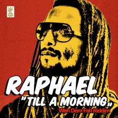 Raphael - Till a Morning  [Weh Dem Fah Riddim | Bizzarri Records 2014]