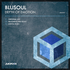Blusoul - Depth Of Emotion - Lonya Remix - Juicebox Music (SC preview)