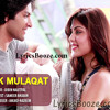 EK MULAQAT - Sonali Cable (LyricsBooze.com)