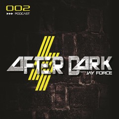 After Dark With Jayforce - 002