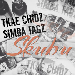 Skubu - Tkae Chidz X Simba Tagz