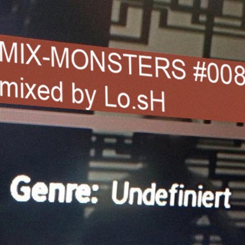 Mix-Monsters#008 mixed by Lo.sH