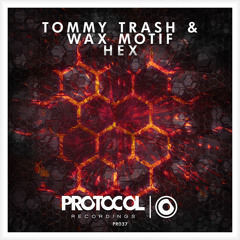 Tommy Trash & Wax Motif - HEX (OUT NOW)