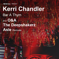 Kerri Chandler - Bar A Thym (O&A Remix) [Nite Grooves]