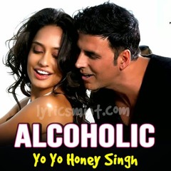 Alcoholic  - The Shaukeens - Yo Yo Honey Singh - Akshay Kumar & Lisa Haydon