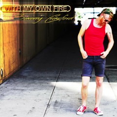 WITH MY OWN FIRE - ALBUM PROMO