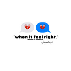 Feel Right (Produced by @ILLuminati_G)