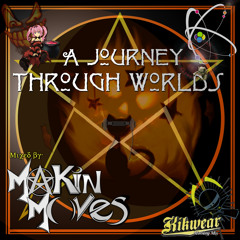 DJ Makin Moves - Kikwear Mix - A Journey Through Worlds