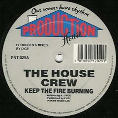 Keep The Fire Burning- The House Crew