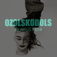 OZOLSKODOLS playlist 014