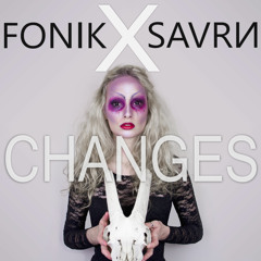 FONIK & SAVRИ - Changes (FREE DOWNLOAD)