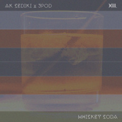 AK Sediki & JPOD The Beat Chef - Whiskey Soda [FREE DOWNLOAD]