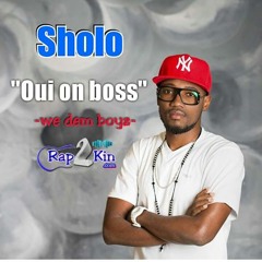 SHOLO - We Dem Boys (Oui On Boss)