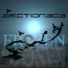 Section303 - Frozen (Bootleg Remix)[FREE DOWNLOAD]