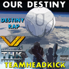 Destiny Rock Rap - "Our Destiny"