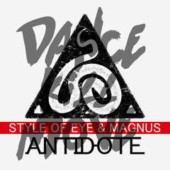 Style Of Eye & Magnus - Antidote (Dance Kill Move Remi