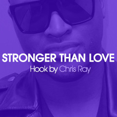 Stronger Than Love ft. Chris Ray