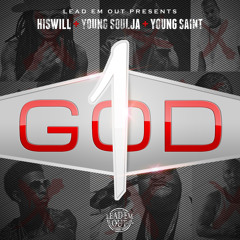 HISwill, Young Soulja & Young Saint- One God