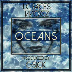 OCEANS w/ Wogz Prod. by C-Sick