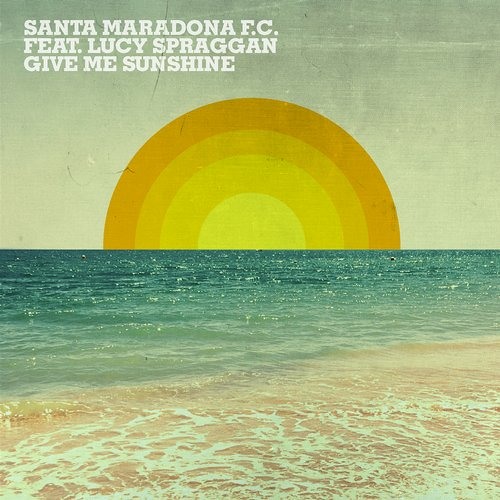 Santa Maradona F.C. - Give Me The Sunshine _Joyce Muniz Remix