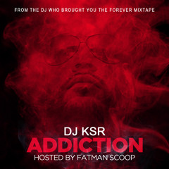 DJ KSR - Addiction (2011 Mixtape)