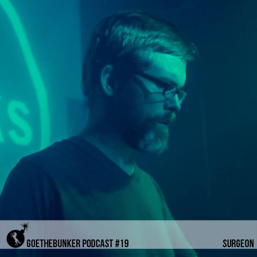 Surgeon - Goethebunker Podcast #19