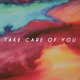 on Take Care Of You