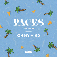 Paces - On My Mind (Ft. Youth)