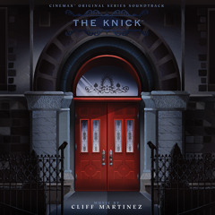 Cliff Martinez -  "I Want To Get My Log Dunked" (THE KNICK vinyl release)