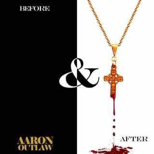 Aaron Outlaw - Before & After