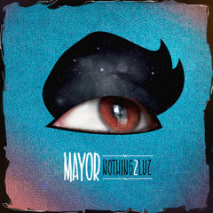 Mayor - Till Everything Is Gone