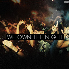 We Own The Night