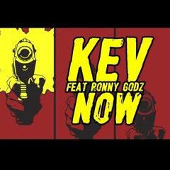 NCP x 9 Block Presents: K.e.v x Ronny Godz- Now