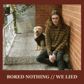 Bored&#x20;Nothing We&#x20;Lied Artwork