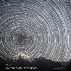 MixCult Podcast # 139 Magic B - Diary Of A Lost Spaceman