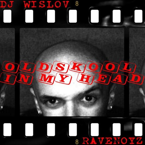 DJ WISLOV - OLDSKOOL IN MY HEAD (STRICKLY NUSKOOL)