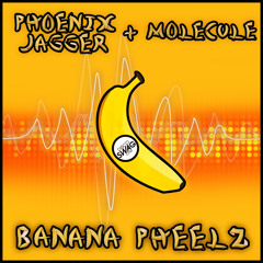 Phoenix Jagger And Molecule - Banana Pheelz (FREE DOWNLOAD)