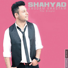 Shahyad - Khodam Khastam