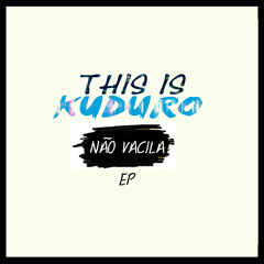 This Is Kuduro - Não Vacila [EP] - Nazar - Massacre