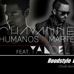 Chayanne Ft Yandel  - Hombres A Marte 2014(RoodstyleDJ Club Mix)[1]