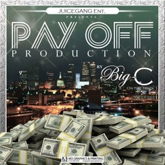 Juice Gang -Pay Off Prod. By Big C On The Track