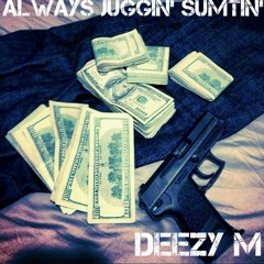 Always Juggin' Sumtin'