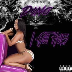 Dino - I Got Hoes