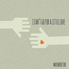 Mashdoctor - I Can't Go For A Little Love(Ceejay vs. Hall and Oates vs. Simply Red)