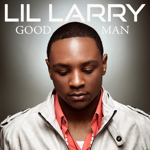 Lil Larry - Good Man (EDM Mix)