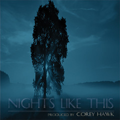 Nights Like This (Instrumental) Prod. By Corey Hawk