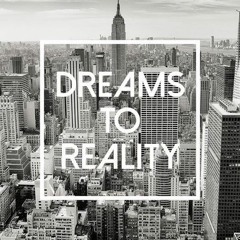 Dreams to Reality - Artist: DAK - Producer: Moka Productions